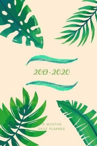 Cover of 2019 2020 15 Months Fern Leaves Daily Planner