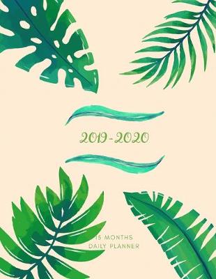 Book cover for 2019 2020 15 Months Fern Leaves Daily Planner
