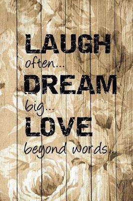 Book cover for Laugh Often, Dream Big, Love Beyond Words