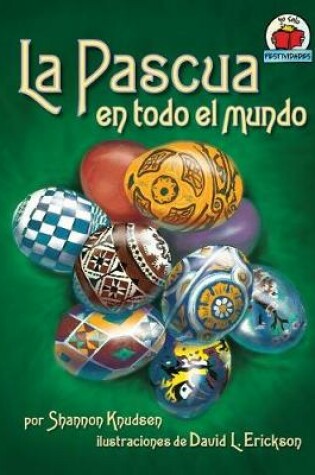 Cover of La Pascua En Todo El Mundo (Easter Around the World)