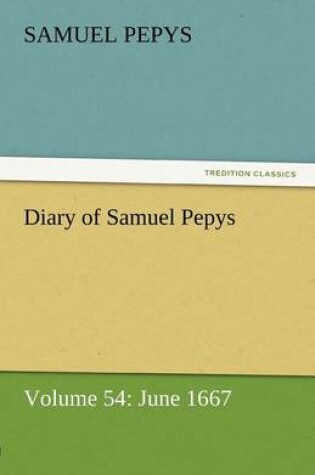 Cover of Diary of Samuel Pepys - Volume 54