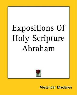 Book cover for Expositions of Holy Scripture Abraham