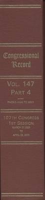 Book cover for Congressional Record, V. 147, PT. 4, March 27, 2001 to April 23, 2001
