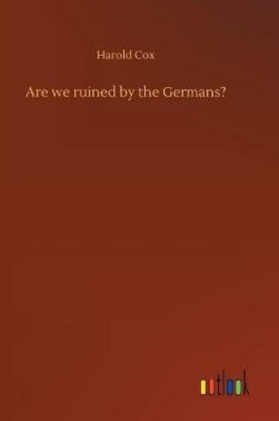 Cover of Are we ruined by the Germans?