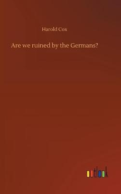 Book cover for Are we ruined by the Germans?