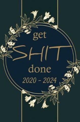 Cover of Get Shit Done 2020-2024