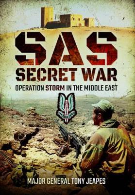 Book cover for SAS: Secret War: Operation Storm in the Middle East