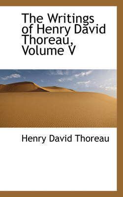 Book cover for The Writings of Henry David Thoreau, Volume V