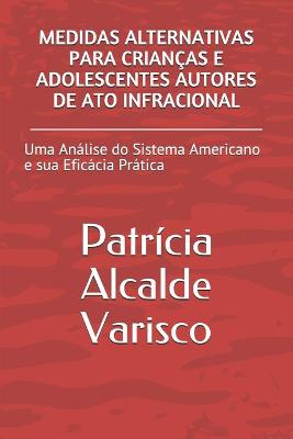 Book cover for Medidas Alternativas Para Crianças E Adolescentes Autores de Ato Infracional