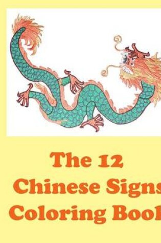 Cover of The 12 Chinese Signs Coloring Book