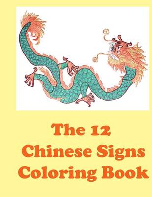 Book cover for The 12 Chinese Signs Coloring Book