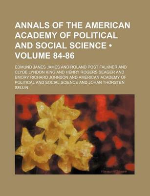 Book cover for Annals of the American Academy of Political and Social Science (Volume 84-86)