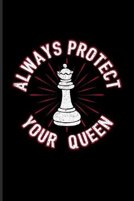 Book cover for Always Protect Your Queen