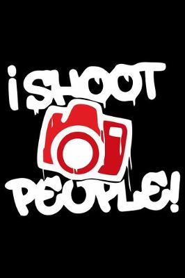 Book cover for I Shoot People!