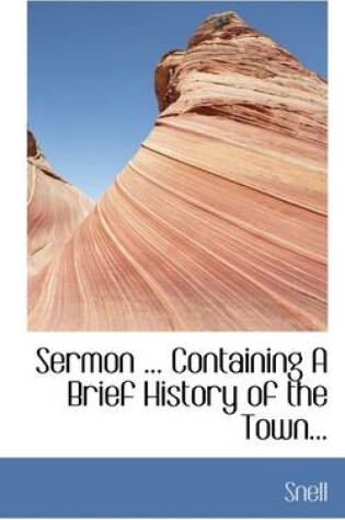 Cover of Sermon ... Containing a Brief History of the Town...