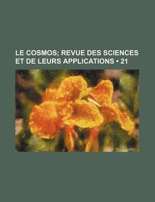 Book cover for Le Cosmos (21); Revue Des Sciences Et de Leurs Applications