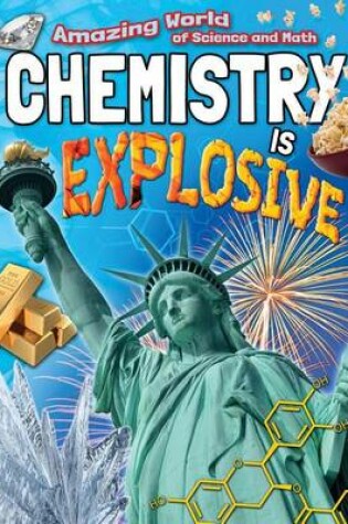 Cover of Chemistry Is Explosive