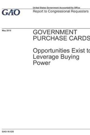 Cover of Gao-16-526 Government Purchase Cards