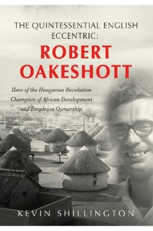 Cover of The Quintessential English Eccentric: ROBERT OAKESHOTT