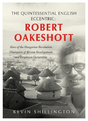 Book cover for The Quintessential English Eccentric: ROBERT OAKESHOTT