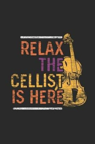 Cover of Relax The Cellist Is Here