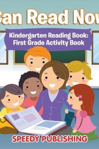 Cover of I Can Read Now! Kindergarten Reading Book