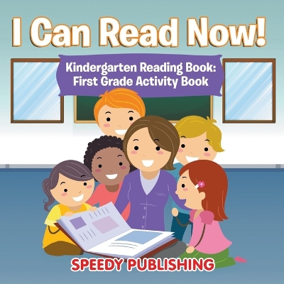 Book cover for I Can Read Now! Kindergarten Reading Book