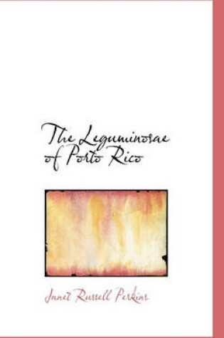 Cover of The Leguminosae of Porto Rico