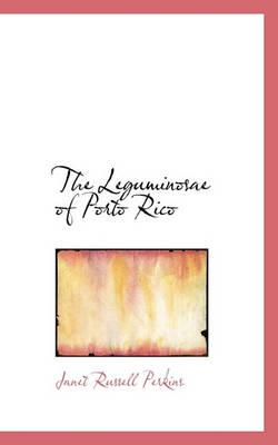 Book cover for The Leguminosae of Porto Rico