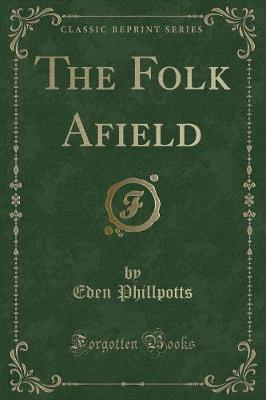 Book cover for The Folk Afield (Classic Reprint)
