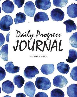 Book cover for Daily Progress Journal (8x10 Softcover Log Book / Planner / Journal)