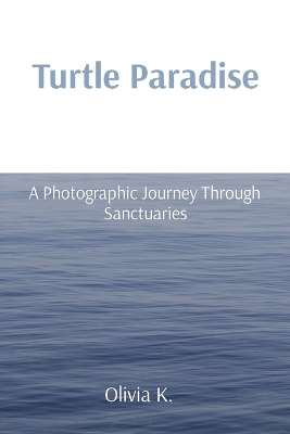 Book cover for Turtle Paradise: A Photographic Journey Through Sanctuaries