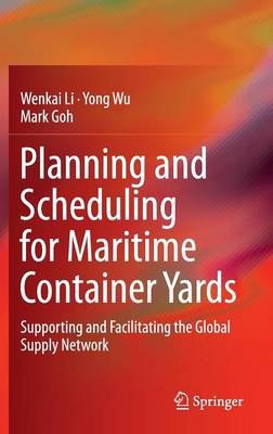 Book cover for Planning and Scheduling for Maritime Container Yards