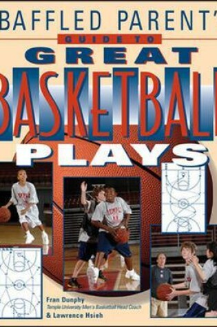 Cover of The Baffled Parent's Guide to Great Basketball Plays
