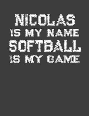 Book cover for Nicolas Is My Name Softball Is My Game