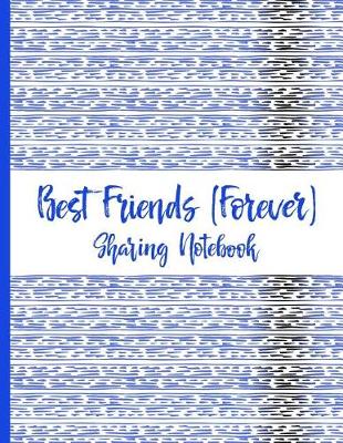 Book cover for Best Friends Forever #2 - Sharing Notebook for Women and Girls