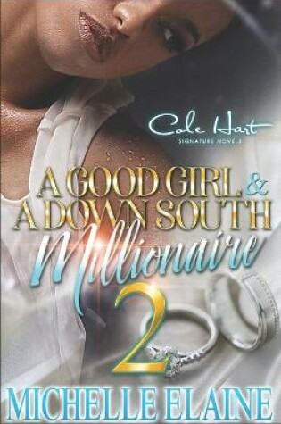 Cover of A Good Girl & A Down South Millionaire 2