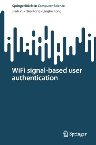 Cover of WiFi signal-based user authentication