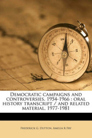 Cover of Democratic Campaigns and Controversies, 1954-1966