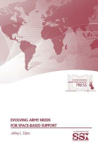 Cover of Evolving Army Needs for Space-Based Support