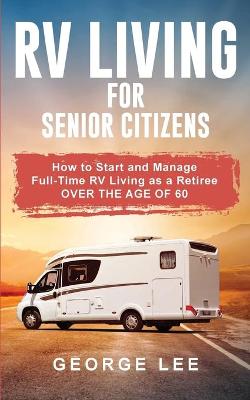 Book cover for RV Living for Senior Citizens