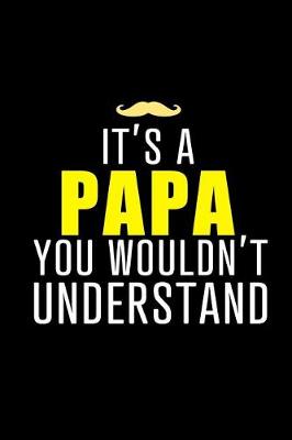Book cover for It's a Papa Thing. You Wouldn't Understand
