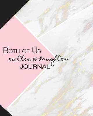 Book cover for Both of Us Mother and Daughter Journal