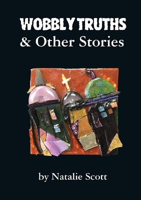 Book cover for Wobbly Truths & Other Stories