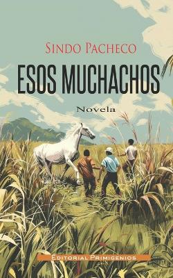 Book cover for Esos muchachos