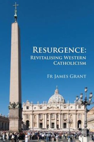 Cover of Resurgence, Revitalising Western Catholicism - An Australian Response