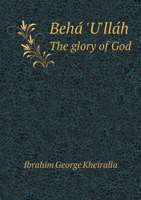 Book cover for Beha&#769; 'U'lla&#769;h The glory of God