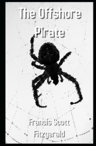 Cover of The Offshore Pirate Illustrated