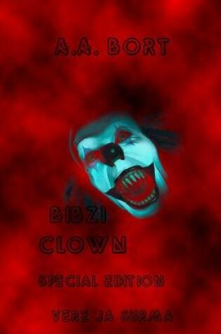 Cover of Bibzi Clown Vere Ja Surma Special Edition