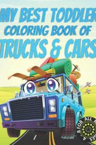 Cover of My Best Toddler Coloring Book of Trucks and Cars